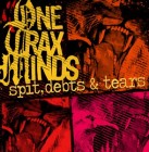 ONE TRAX MINDS – Spit, Debts & Tears